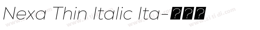 Nexa Thin Italic Ita字体转换 Nexa Thin Italic Ita字体转换